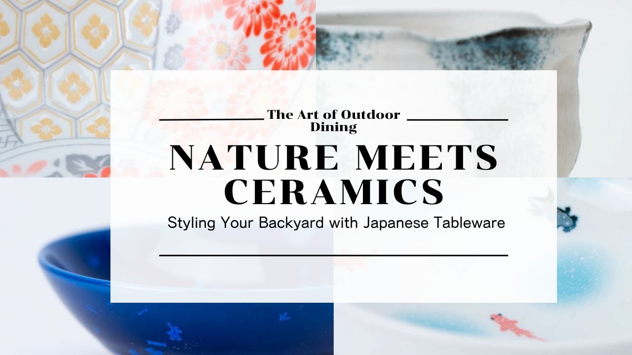 The Ultimate Garden Party: Elevate Your Outdoor Dining with Authentic Japanese Tableware